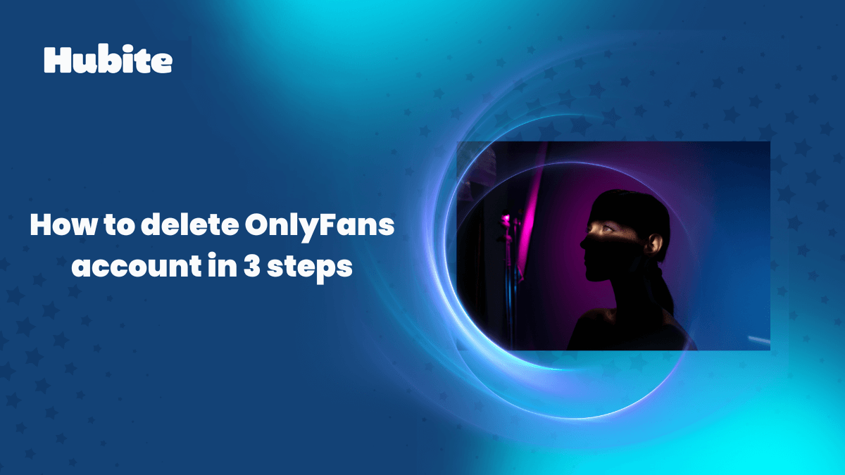 How to delete OnlyFans account in 3 steps