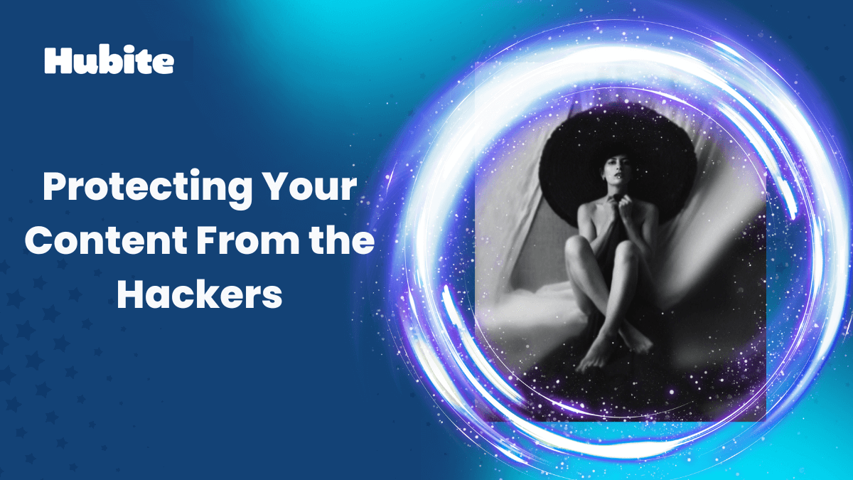 Protecting Your Content From the Hackers