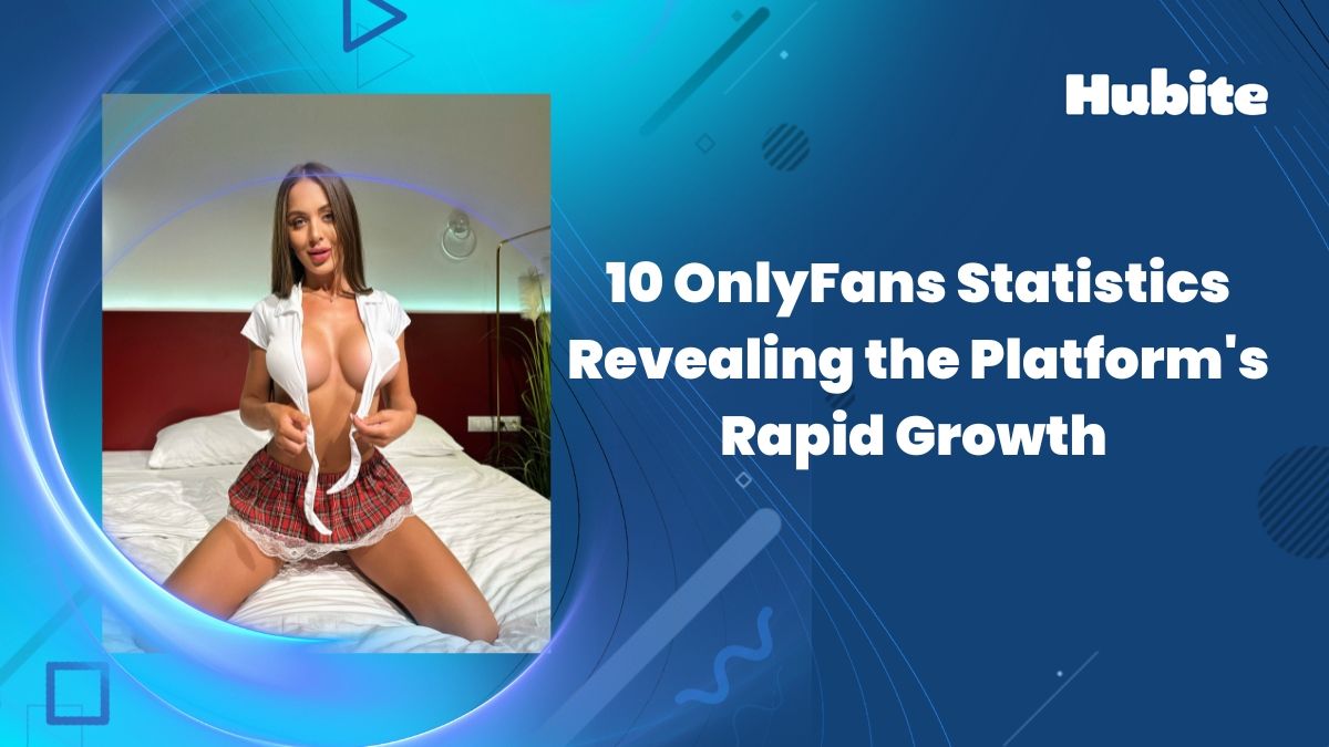 10 OnlyFans Statistics Revealing the Platform's Rapid Growth and Impact Introduction