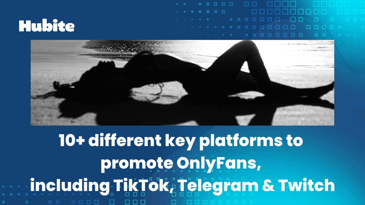 10 different key platforms to promote OnlyFans