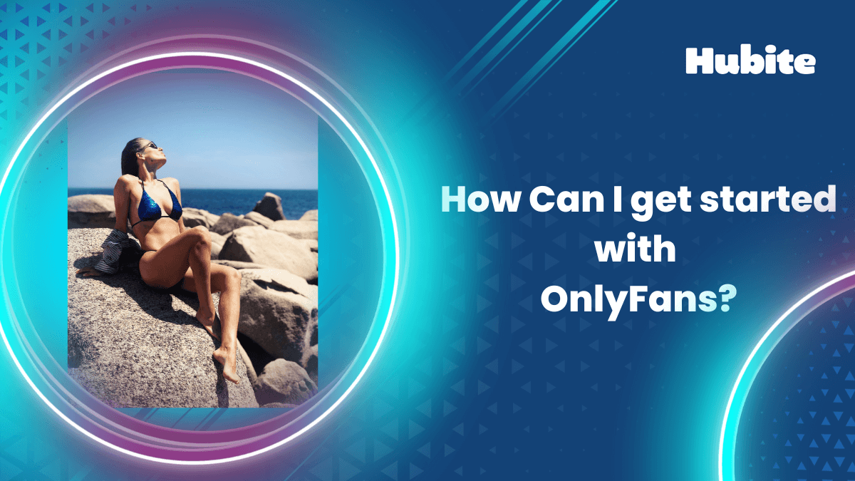 How Can I get started with OnlyFans?