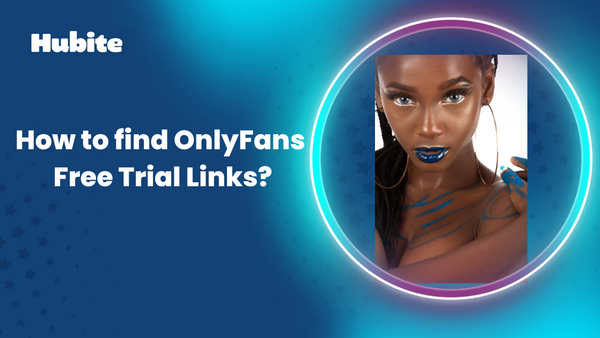 How to find OnlyFans  Free Trial Links?