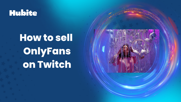 How to sell OnlyFans on Twitch