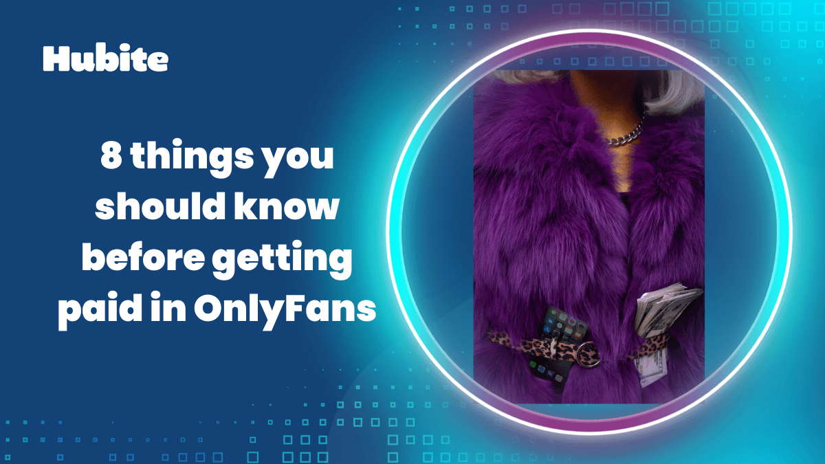 things you should know before getting paid in OnlyFans