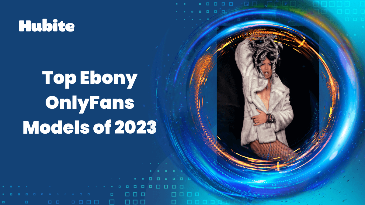 Top Ebony OnlyFans Models of 2023