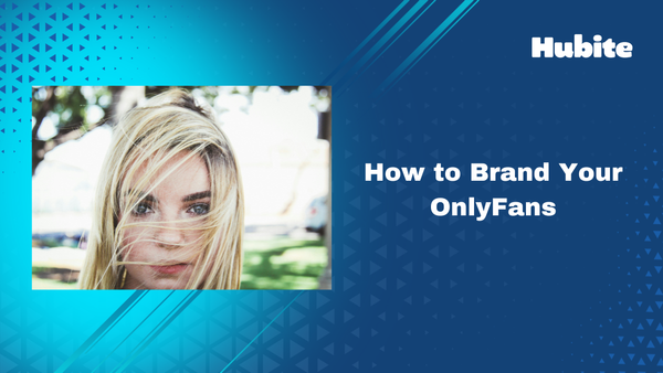 How to Brand Your OnlyFans